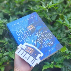 Tiểu thuyết CÁI CHẾT CỦA KẺ TRĂNG HOA - Tác giả: Ann Claire 717711