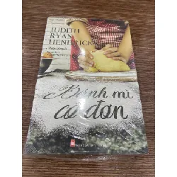 Bánh Mì Cô Đơn- Tác giả Judith Ryan Hendricks-Tiểu thuyết- Sách lưu kho mới 95% STB628 Blogmeo 27525