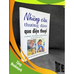(TẶNG BOOKMARK) Những Câu Thường Đàm Qua Điện Thoại, Nguyễn Thành Yến H0606, 2006 RBK