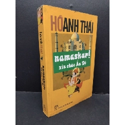 Namaskar xin chào Ấn Độ Hồ Anh Thái mới 80% bẩn bìa, tróc gáy nhẹ, ố vàng 2013 HCM.ASB3010 Rebooks.vn