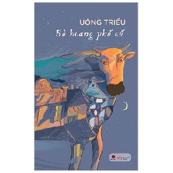 Bò Hoang Phố Cổ - Uông Triều 141649