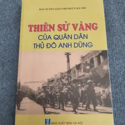 THIÊN SỬ VÀNG CỦA QUÂN DÂN THỦ ĐÔ ANH HÙNG