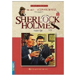 Sherlock homlmes toàn tập - Tập 1 (Minh Thắng) Bìa mềm [TSTK]