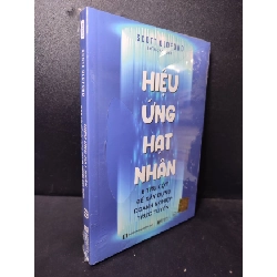 (TẶNG BOOKMARK) Hiệu ứng hạt nhân 6 trụ cột để xây dựng doanh nghiệp trực tuyến Scott Oldford new 100% RBK.ASB2512 doanh nghiệp