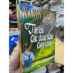 Tất cả dòng sông đều chảy - Nancy Cato 124207
