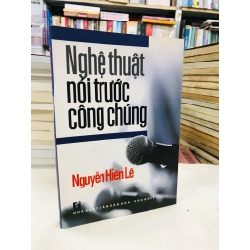 Nghệ thuật nói trước công chúng - Nguyễn hiến Lê