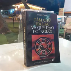 TÁM CHỮ HÀ LẠC VÀ QUỸ ĐẠO ĐỜI NGƯỜI - XUÂN CANG