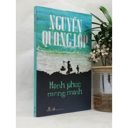 Hạnh phúc mong manh - Nguyễn Quang Lập