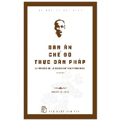 Di Sản Hồ Chí Minh - Bản Án Chế Độ Thực Dân Pháp - Nguyễn Ái Quốc 144411