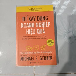 Để xây dựng doanh nghiệp hiệu quả - Michael E. Gerber 165346