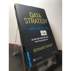 Data Strategy - Chiến lược dữ liệu 2019 mới 80% ố nhẹ Bernard Marr HPB3108 GIÁO TRÌNH, CHUYÊN MÔN 270460