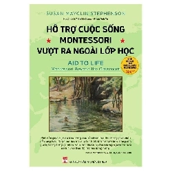 Hỗ trợ cuộc sống - Montessori vượt ra ngoài lớp học - Susan Myclin Stephenson STB2899 Kỹ năng