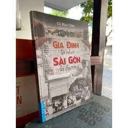 Gia Định là nhớ, Sài Gòn là thương - Cù Mai Công 128691