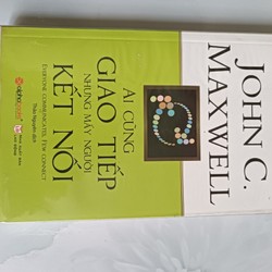 Ai cũng giao tiếp nhưng mấy người kết nối - John C. Maxwell (mới 99%) 160917