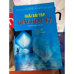 Giải Bài Tập Giải Tích 12 (Chương Trình Chuẩn) - Nguyễn Văn Lộc, Trần Quang Tài, Trần Ánh Dương, Nguyễn Hữu Tới, Trần Quang Tiến 2009 Tham khảo - luyện thi VAVO-AK1T1