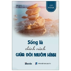 Sống Là Chính Mình Giữa Đời Muôn Hình - Sbooks ASB.PO Oreka Blogmeo 230225