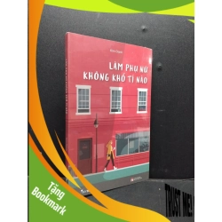(TẶNG BOOKMARK) Làm Phụ Nữ Không Khổ Tí Nào mới 100% RBK1406 Kim Oanh SÁCH VĂN HỌC