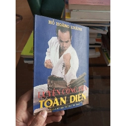 Luyện công pháp toàn diện - Hoàng Khánh 2000 (Sách Y học - Sức khỏe - Thể thao) VAVO1304-A0