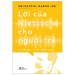 Lời của Nietzsche cho người trẻ T1 - Tình yêu - ý chí - khát vọng (TB-108.000) - Shiratori Haruhiko 2023 New 100% HCM.PO Oreka-Blogmeo