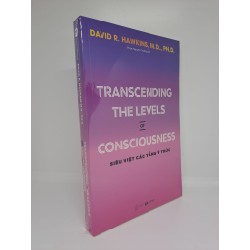 Transcending The Levels of Consciousness siêu Việt các tầng ý thức - David R. Hawkins mới 100% HCM0809