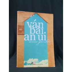 VÁN BÀI AN ỦI MỚI 80% 2011 HSTB.HCM205 ANNA GAVALDA SÁCH VĂN HỌC