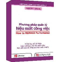 Phương pháp Quản lý hiệu suất công việc mới 100% Robert Bacal 2008 HCM.PO 342986