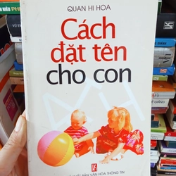 Cách Đặt Tên Cho Con- Quan Hi Hoa