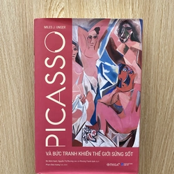 Picasso và Bức Tranh Khiến Thế Giới Sửng Sốt | Miles S. Unger * Omega+ có Chữ Ký Dịch Giả