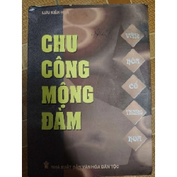 Chu công mộng đàm - 2002 - 456 trang - LỊCH SỬ - CHÍNH TRỊ - TRIẾT HỌC - TTTHUYHUTTANTQ3112-201 Rebooks.vn