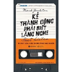 Kẻ Thành Công Phải Biết Lắng Nghe (Tái Bản 2017) - Mark Goulston ASB.PO Oreka Blogmeo 230225