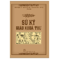 Sử Ký Giáo Khoa Thư - Trần Trọng Kim, Đặng Đình Phúc, Nguyễn Văn Ngọc, Đỗ Thận