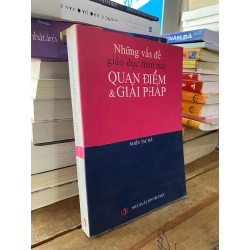 Những vấn đề giáo dục hiện nay: Quan điểm & giải pháp