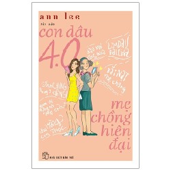 Con Dâu 4.0 - Mẹ Chồng Hiện Đại - Ann Lee