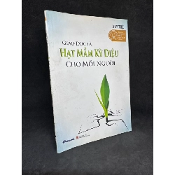 [Phiên Chợ Sách Cũ] Giáo Dục Là Hạt Mầm Kỳ Diệu Cho Mỗi Người, Duy Tuệ, 2011 1304 SBM Rebooks.vn