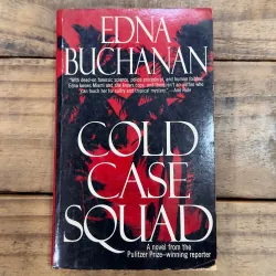 Cold Case Squad - Edna Buchanan (Pulitzer Prize Winner)