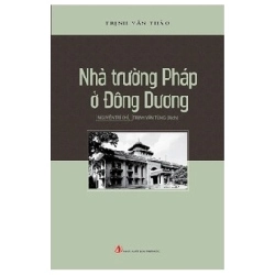 Nhà Trường Pháp Ở Đông Dương - Trịnh Văn Thảo ASB.PO Oreka Blogmeo 230225