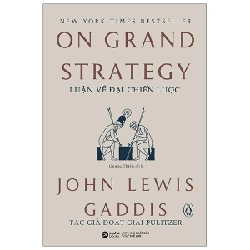 Luận Về Đại Chiến Lược - John Lewis Gaddis ASB.PO Oreka-Blogmeo120125
