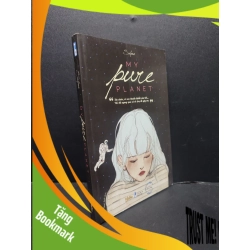 (TẶNG BOOKMARK) My Pure Planet - xin chào vì sao thuần khiết của tôi mới 90% bẩn nhẹ 2018 sách tranh màu RBK1406 Salgoo SÁCH VĂN HỌC
