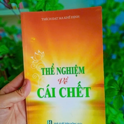 [SÁCH TẶNG] - Thể Nghiệm Về Cái Chết  | Thích Đạt Ma Khế Định | Sách mới 90%