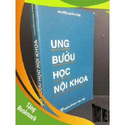 (TẶNG BOOKMARK) Ung bướu học nội khoa mới 80% bẩn bìa, ố nhẹ, tróc bìa, tróc gáy, có chữ ký 2004 RBK2811 Nguyễn Chấn Hùng GIÁO TRÌNH, CHUYÊN MÔN