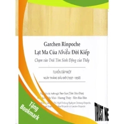 (TẶNG BOOKMARK) Lạt Ma của nhiều đời kiếp - Garchen Rinpoche - 2025
