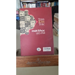 Một khúc cầm chơi - Sách mới 80% ố nhẹ -2005 -Trần Kim Trắc [2001] SÁCH VĂN HỌC 405903