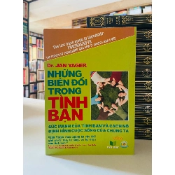 Những biến đổi trong tình bạn - Dr.Jan Yager STB3440 Khoa học đời sống
