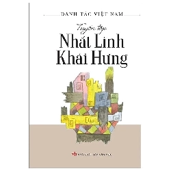 Tuyển tập Nhất Linh Khái Hưng (Trí Việt) - TB 2018 [TSTK]