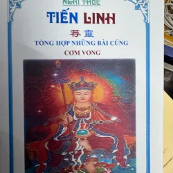 NGHI THỨC TIẾN LINH - TỔNG HỢP NHỮNG BÀI CÚNG CƠM VONG 50K