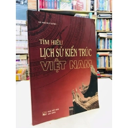 Tìm hiểu lịch sử kiến trúc Việt Nam - GS. Ngô Huy Quỳnh