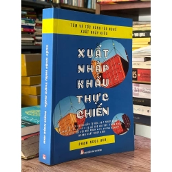 Xuất Nhập Khẩu Thực Chiến - Phạm Ngọc Anh