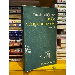 Trước vòng chung kết - Nguyễn Nhật Ánh 127687