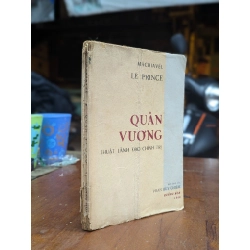 QUÂN VƯƠNG THUẬT LÃNH ĐẠO CHÍNH TRỊ - MACHIAVEL LE PRINCE 191569