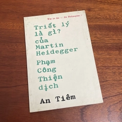 [Sách REMARK] - II Triết Học: Triết Lý Là Gì? - Martin Heidegger - Phạm Công Thiện (Dịch)